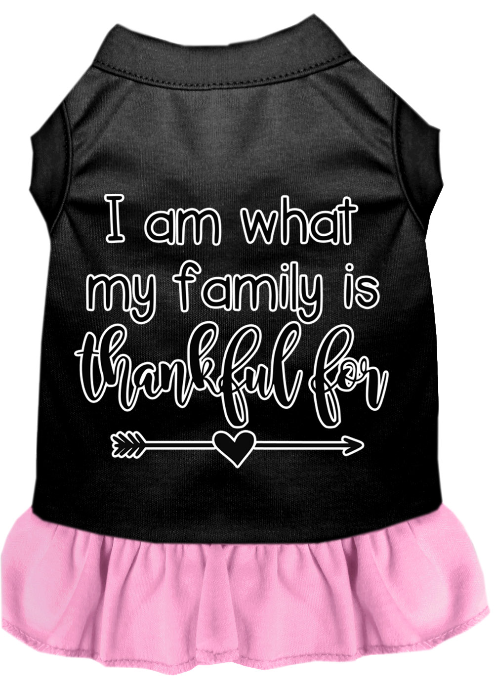 I Am What My Family is Thankful For Screen Print Dog Dress Black with Light Pink Lg